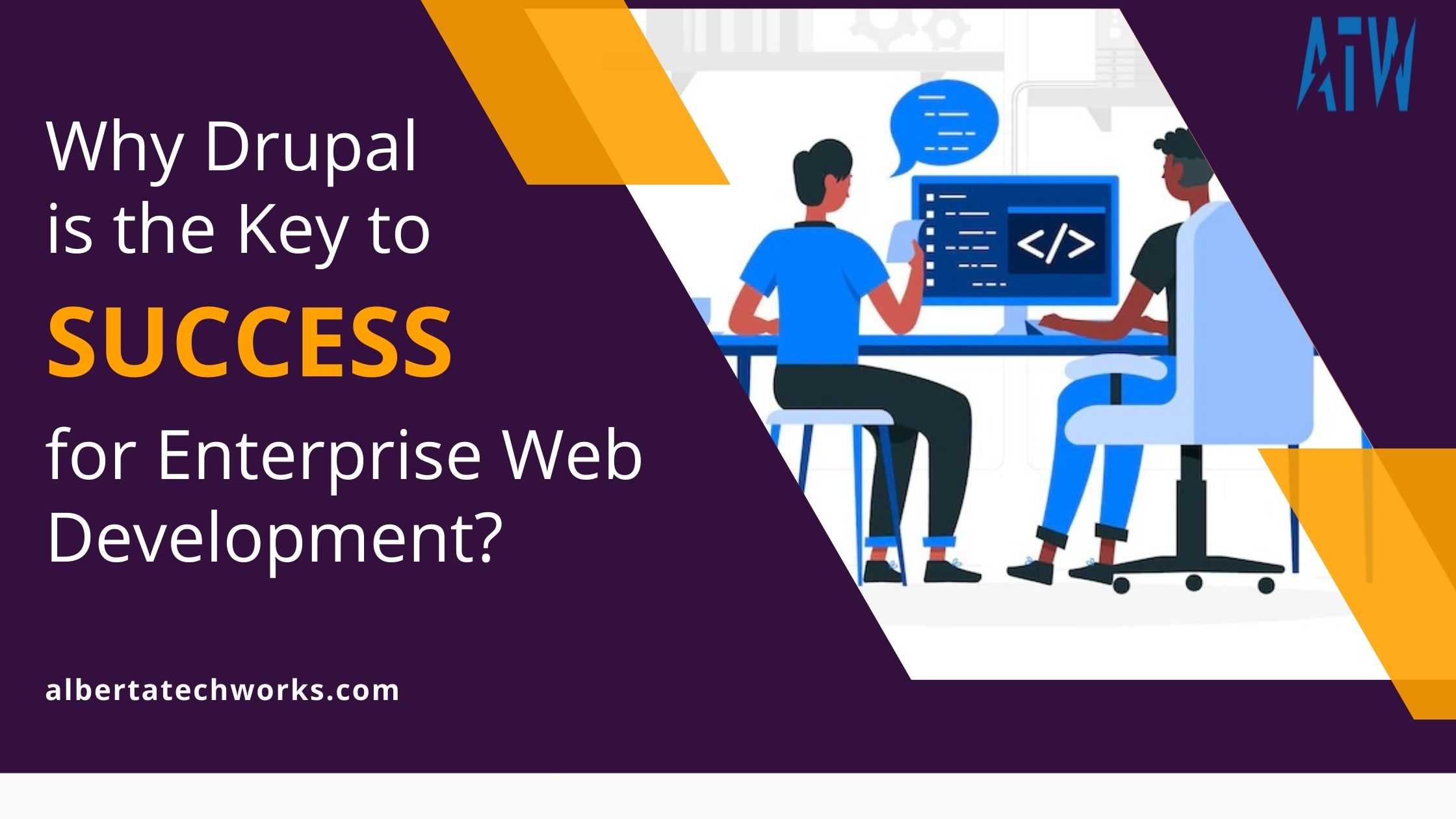 Why Drupal is the Key To Success for Enterprise Web Development